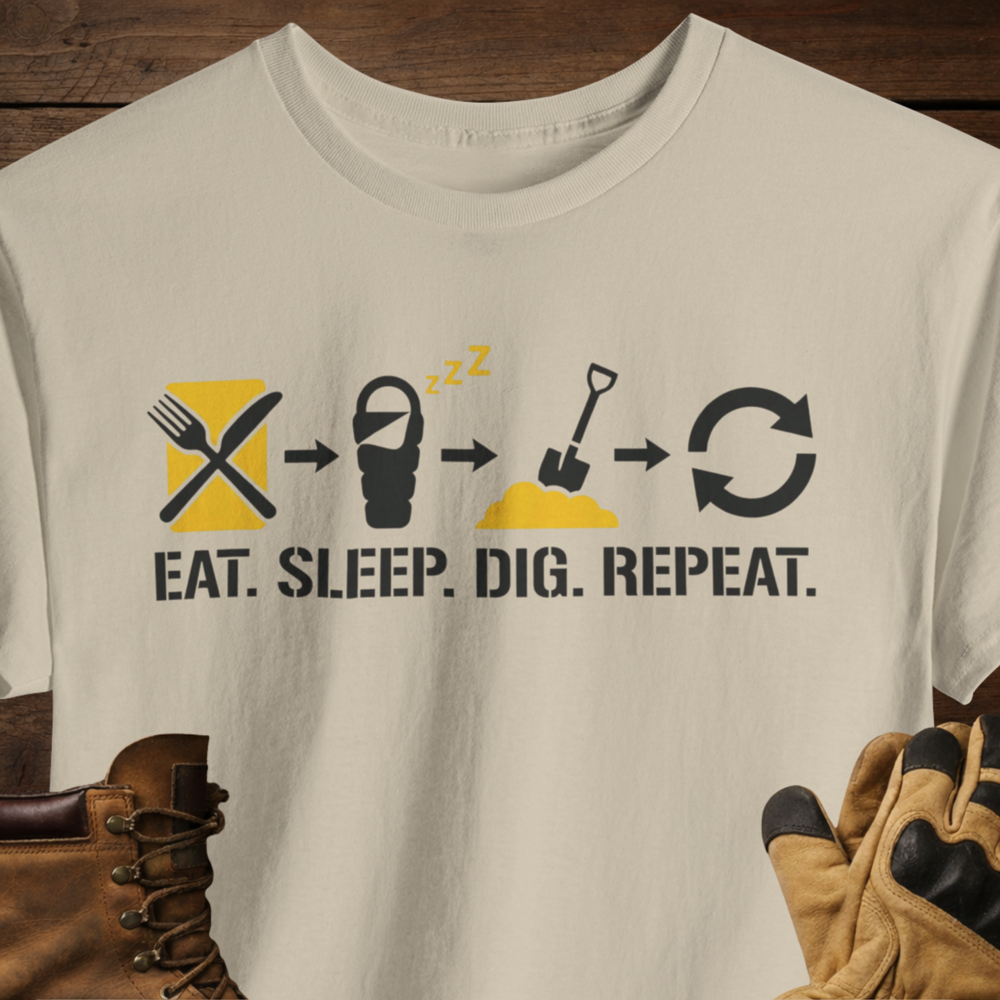 Digging Crew T-Shirt — "Eat. Sleep. Dig. Repeat." T-Shirt