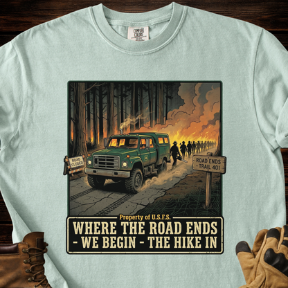 Where The Road Ends We Begin The Hike In T-Shirt