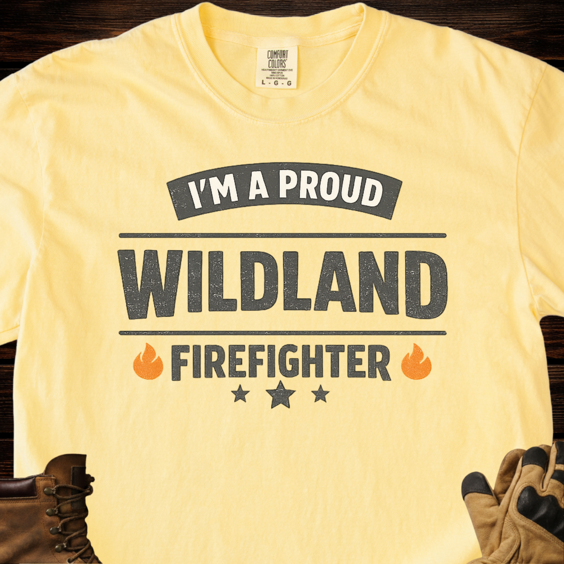 I'm A Proud Wildland Firefighter T-Shirt