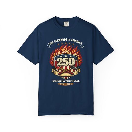 Fire Stewards of America 250th Anniversary T-Shirt